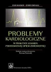 Problemy kardiologiczne w praktyce lekarza podstawowej opieki zdrowotnej - zdjęcie