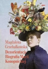 Dezorientacje. Biografia Konopnickiej - zdjęcie