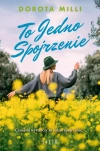 Marzenia do spełnienia. Tom 2. To jedno spojrzenie - zdjęcie