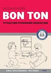 Uczniowski Bon Ton. Sytuacyjne rymowanki edukacyjne - zdjęcie