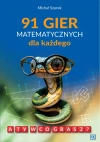 91 gier matematycznych dla każdego. A Ty w co grasz? - zdjęcie