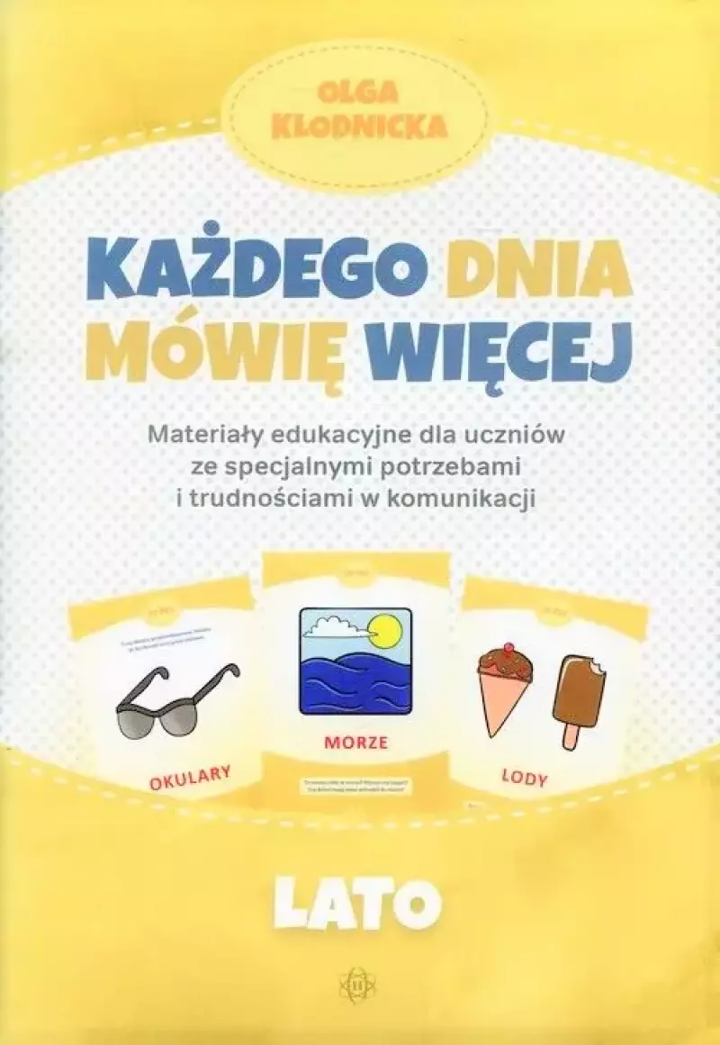 Każdego dnia mówię więcej. Lato Każdego dnia mówię więcej. Lato