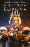 Odrodzone Królestwo. Tom 4. Wojenna korona - zdjęcie