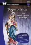 Bogurodzica i inne zabytki języka polskiego. Lektura z opracowaniem - zdjęcie