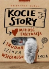 Kocie story. Miłość, fascynacja i trudna sztuka wspólnego życia - zdjęcie