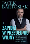Zapiski w przededniu wojny, czyli dzieci morza wzywają swoją matkę. Z autografem - zdjęcie