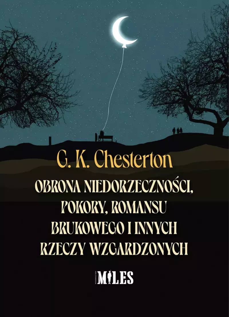 Obrona niedorzeczności, pokory, romansu brukowego i innych rzeczy wzgardzonych