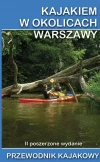 Kajakiem w okolicach Warszawy. (wydanie 2 poszerzone) - zdjęcie
