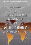 Od niekontrolowanej globalizacji do zinstytucjonalizowanej gospodarki światowej - zdjęcie
