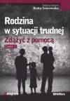 Rodzina w sytuacji trudnej. Zdążyć z pomocą. Część 1 - zdjęcie