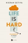 Life is Hard. Filozofia na trudne czasy - zdjęcie