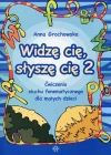 Widzę cię, słyszę cię 2. Ćwiczenia słuchu fonematycznego dla małych dzieci - zdjęcie