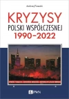 Kryzysy Polski współczesnej. 1990-2022 - zdjęcie