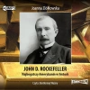 John D. Rockefeller. Najbogatszy Amerykanin w historii. Audiobook - zdjęcie