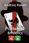 Najlepsze kryminały PRL '80 Tom 1. Posłaniec śmierci - zdjęcie