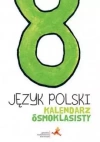 Kalendarz ósmoklasisty. Język polski - zdjęcie
