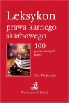 Leksykon prawa karnego skarbowego. 100 podstawowych pojęć - zdjęcie