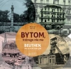 Bytom którego nie ma - zdjęcie