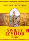 Nasz Wielki Patron. Święty Izydor Oracz - zdjęcie