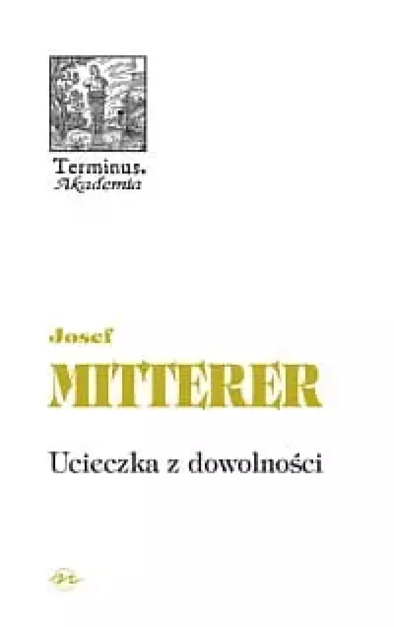 Ucieczka z dowolności Ucieczka z dowolności
