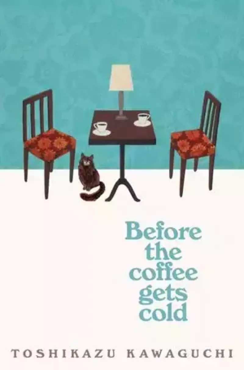 Before the Coffee Gets Cold Before the Coffee Gets Cold