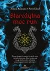 Starożytna moc run. Poznaj magię dwunastu świętych nocy i rytuały runiczne, które wzmocnią twoją duchowość i uchronią przed negatywnymi wpływami - zdjęcie