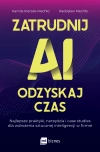 Zatrudnij AI, odzyskaj czas. Najlepsze praktyki, narzędzia i case studies dla wdrożenia sztucznej inteligencji w firmie - zdjęcie