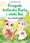 Przygody króliczka Barta i sówki Kui. Bajki sensoryczne - zdjęcie
