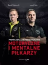 Profesjonalne przygotowanie motoryczne i mentalne piłkarzy - zdjęcie