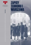 Zapisy Terroru I. Warszawa. Niemieckie egzekucje w okupowanym mieście - zdjęcie