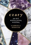 Czary. Jak być współczesną wiedźmą - zdjęcie