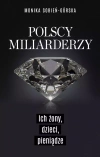 Polscy miliarderzy. Ich żony, dzieci, pieniądze - zdjęcie