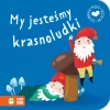 Moje pierwsze bajeczki. My jesteśmy krasnoludki - zdjęcie