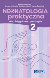 Neonatologia praktyczna dla pielęgniarek i położnych. Tom 2 - zdjęcie