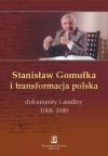 Stanisław Gomułka i transformacja polska - zdjęcie