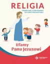 Religia 5 latki podręcznik z ćwiczeniami - Ufamy Panu Jezusowi - zdjęcie