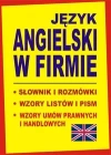 JĘZYK ANGIELSKI W FIRMIE Słownik i rozmówki Wzory listów i pism angielskich - zdjęcie