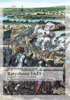 Ratyzbona 1633. Kampania zimowo-wiosenna ks. Bernharda Weimarskiego i Gustawa Horna - zdjęcie