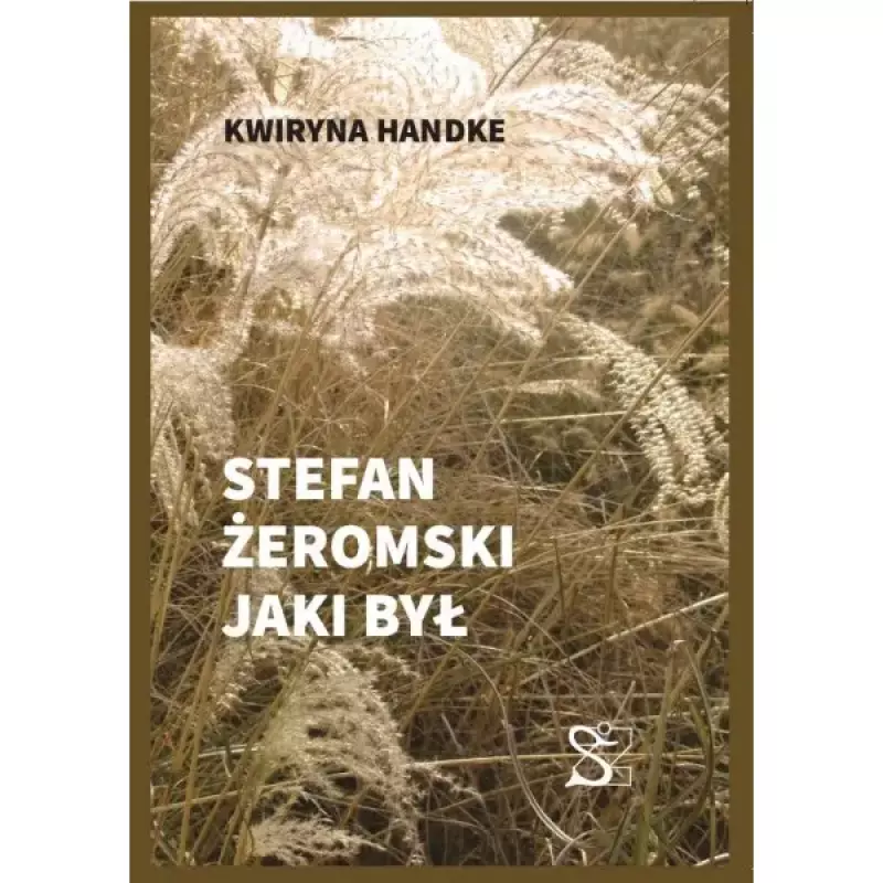 Stefan Żeromski jaki był Stefan Żeromski jaki był