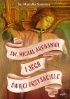 Św. Michał Archanioł i jego święci przyjaciele - zdjęcie
