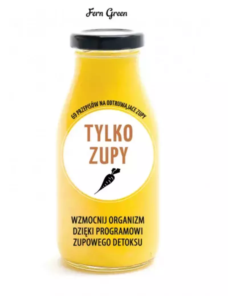Zielona Seria. Tylko zupy Zielona Seria. Tylko zupy