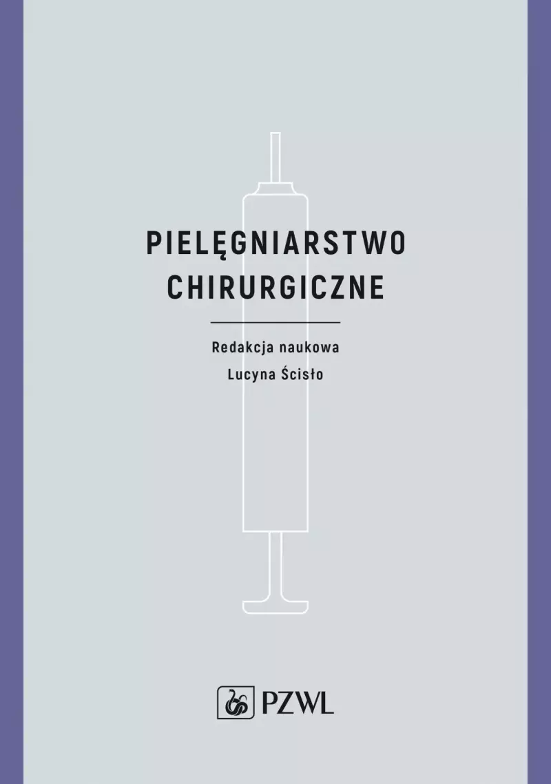 Pielęgniarstwo chirurgiczne Pielęgniarstwo chirurgiczne