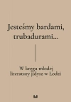 Jesteśmy bardami, trubadurami... - zdjęcie