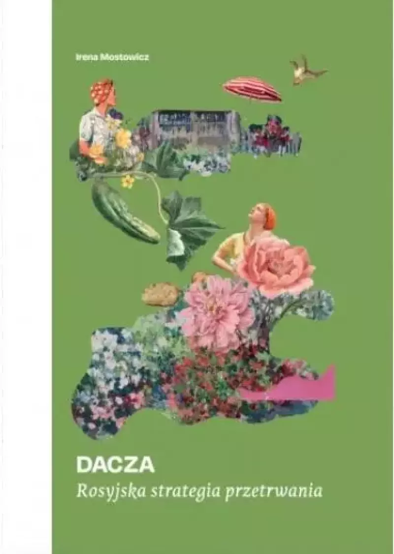 Dacza. Rosyjska strategia przetrwania Dacza. Rosyjska strategia przetrwania