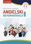 Angielski. 120 konwersacji. Poziom A2-B1 - zdjęcie