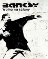 Banksy. Wojna na ściany (Wydanie III) - zdjęcie