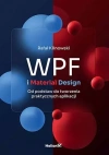 WPF i Material Design. Od podstaw do tworzenia praktycznych aplikacji - zdjęcie