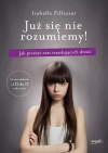 Już się nie rozumiemy!. Jak przeżyć czas trzaskających drzwi wyd. 2024 - zdjęcie