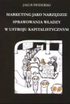 Marketing jako narzędzie sprawowania władzy w ustroju kapitalistycznym - zdjęcie