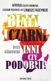 Biali i Czarni - inni czy podobni? - zdjęcie